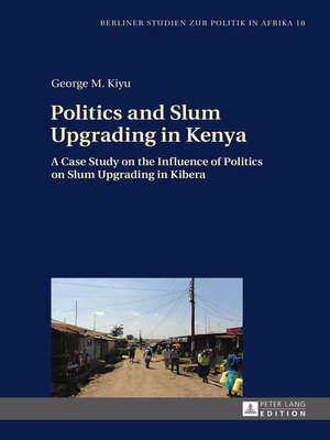 cover image of Politics and Slum Upgrading in Kenya